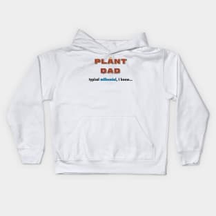 Funny Plant Dad Design - "typical millenial" Kids Hoodie